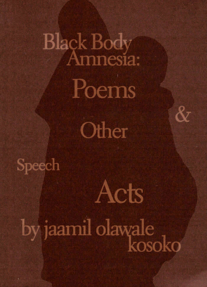 Cover of Black Body Amnesia : Poems and Other Speech Acts