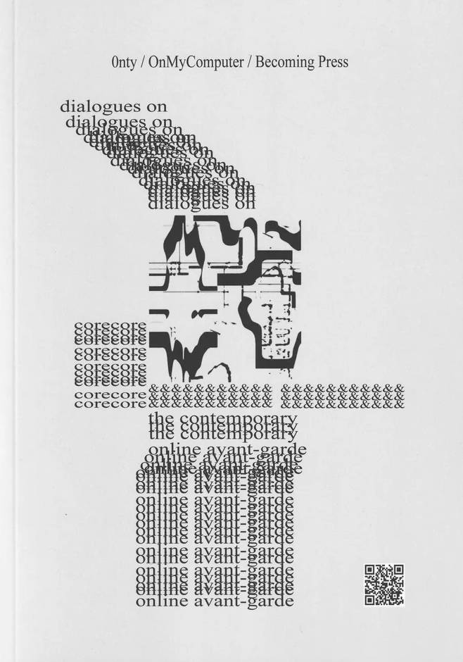 Cover of Dialogues on CoreCore & the Contemporary Online Avant-Garde