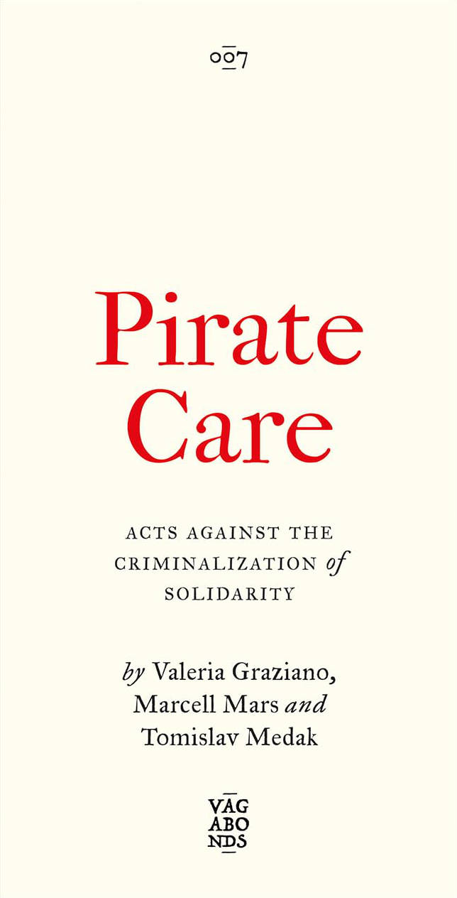 Cover of Pirate Care: Acts Against the Criminalization of Solidarity