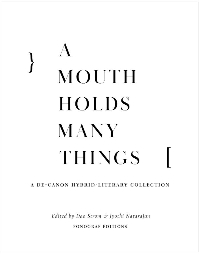 Cover of A Mouth Holds Many Things: A De-Canon Hybrid Literary Anthology
