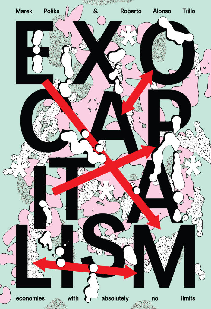 Cover of Exocapitalism – Economies with absolutely no limits