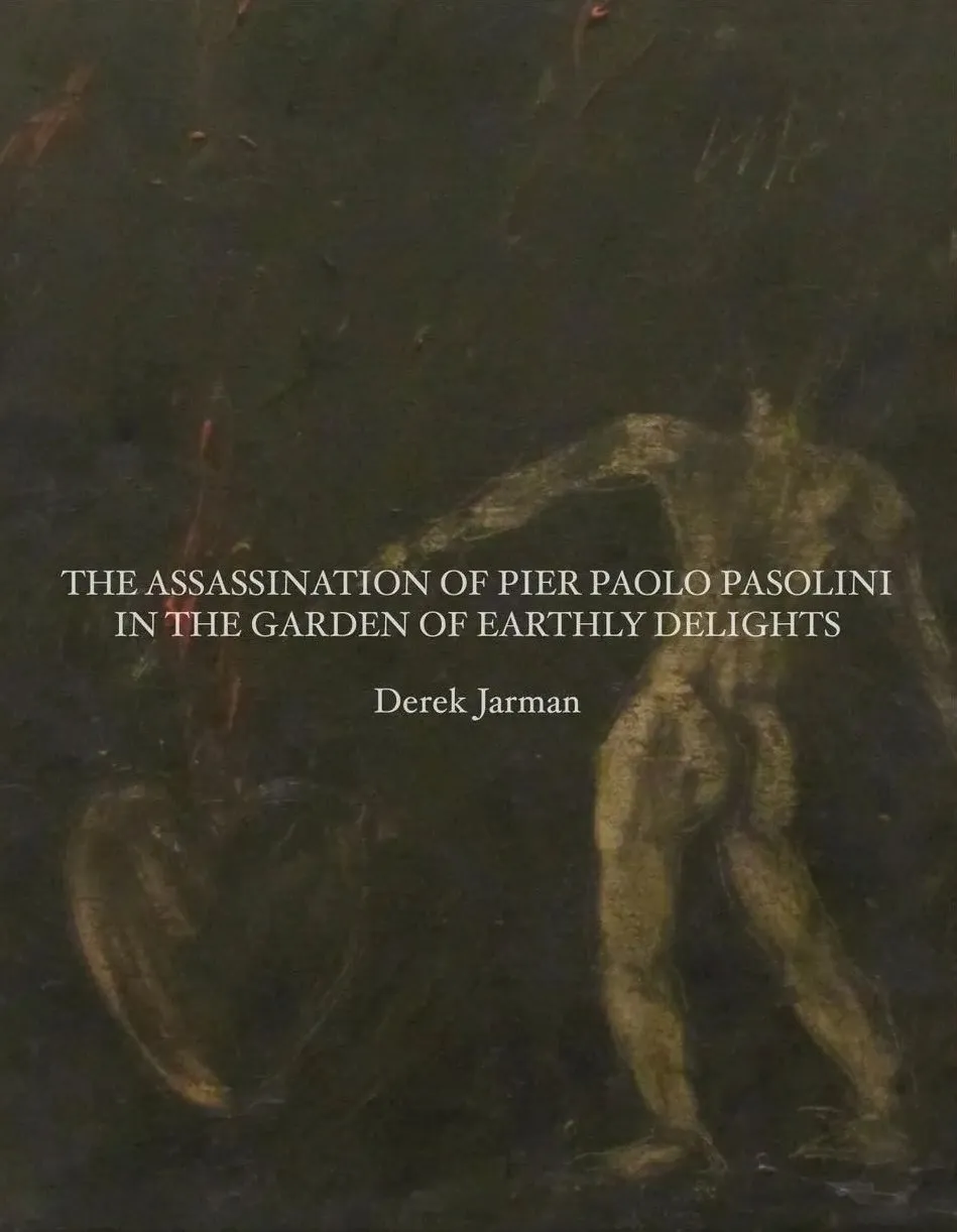 Cover of The Assassination of Pier Paolo Pasolini in the Garden of Earthly Delights