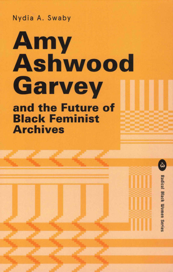 Cover of Amy Ashwood Garvey and the Future of Black Feminist Archives