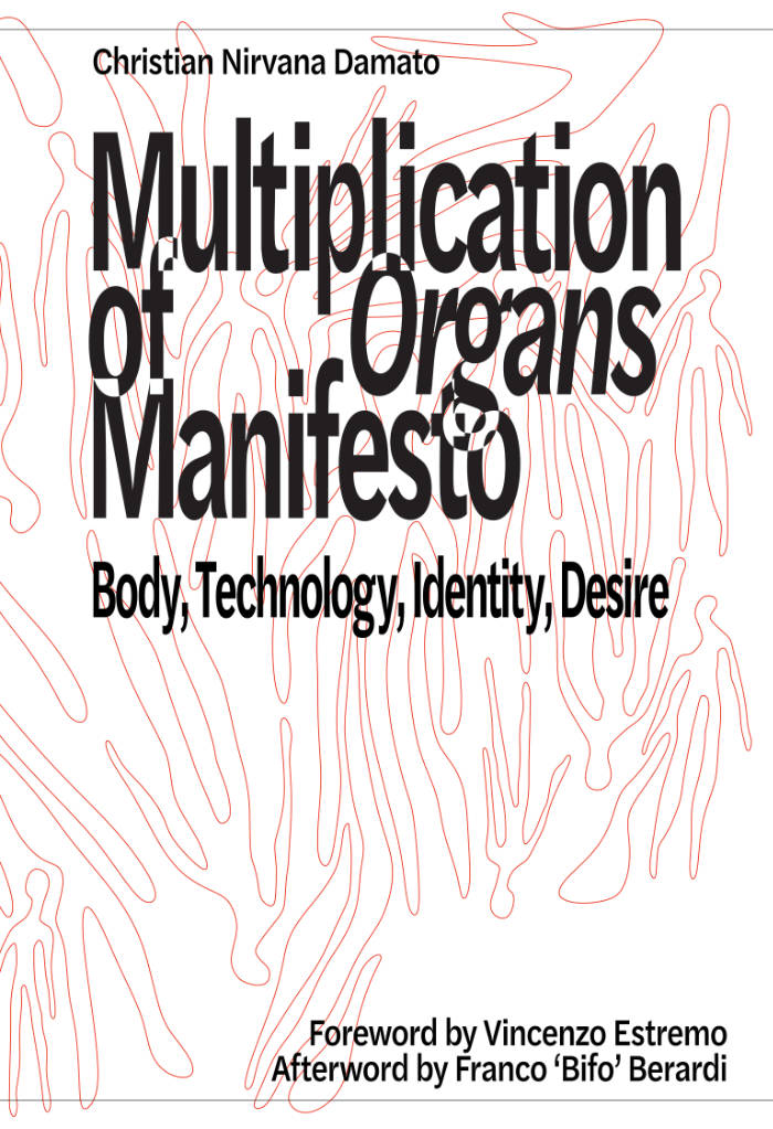 Cover of Multiplication of Organs (Manifesto) – Body, Technology, Identity, Desire