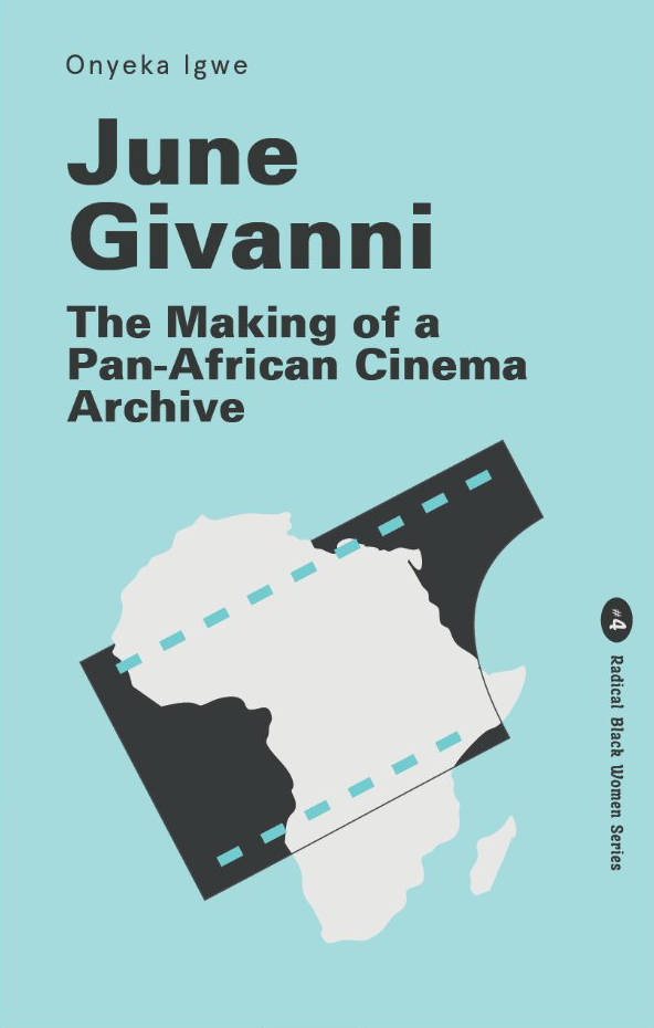Cover of June Givanni: The Making of a Pan-African Cinema Archive
