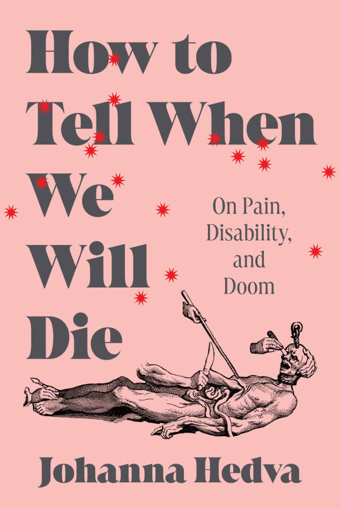 Cover of How to Tell When We Will Die: On Pain, Disability, and Doom