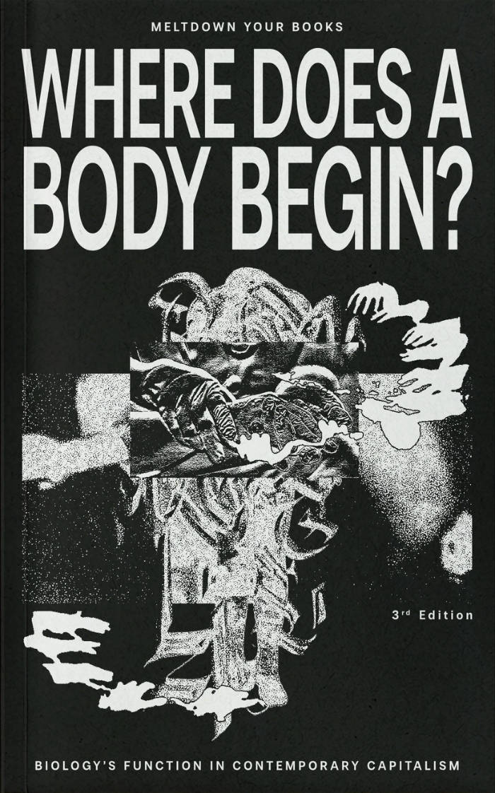 Cover of Where does a Body begin? Biology's function in contemporary capitalism