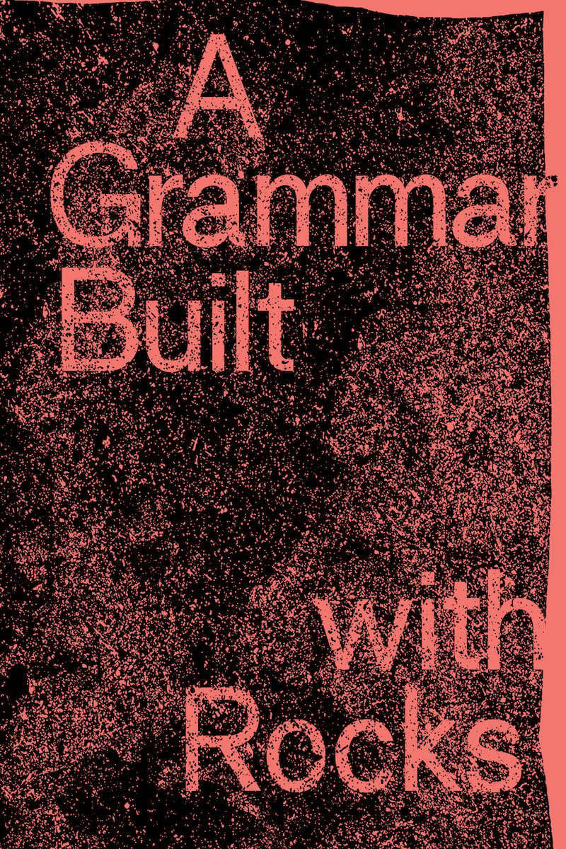 Cover of A Grammar Built with Rocks