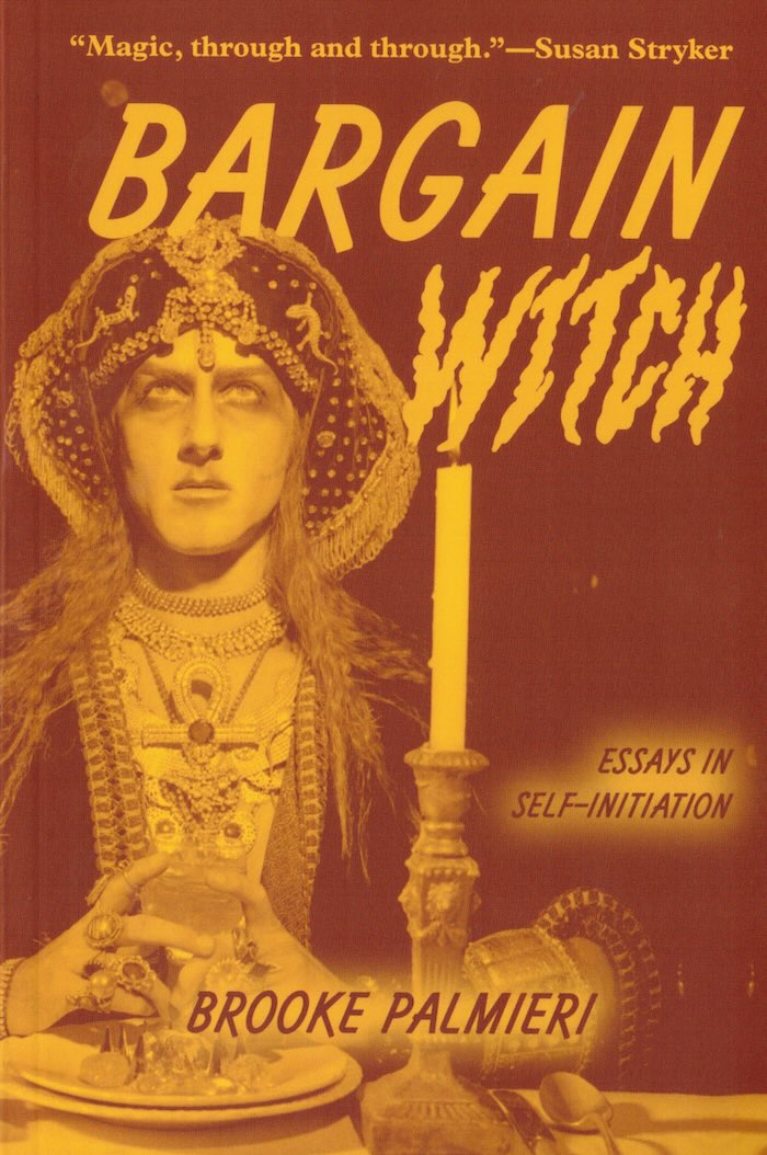 Cover of  Bargain Witch: Essays in Self-Initiation
