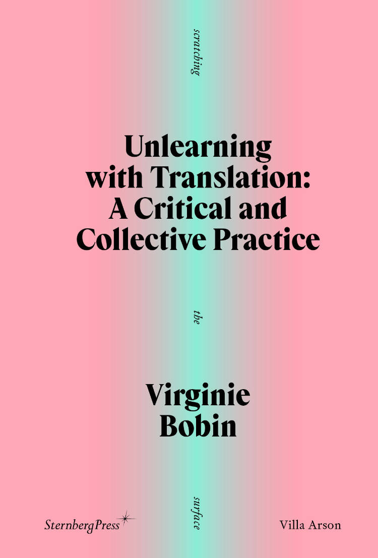 Cover of Unlearning with Translation – A Critical and Collective Practice