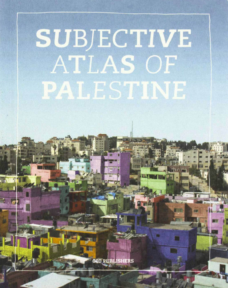 Cover of Subjective Atlas of Palestine