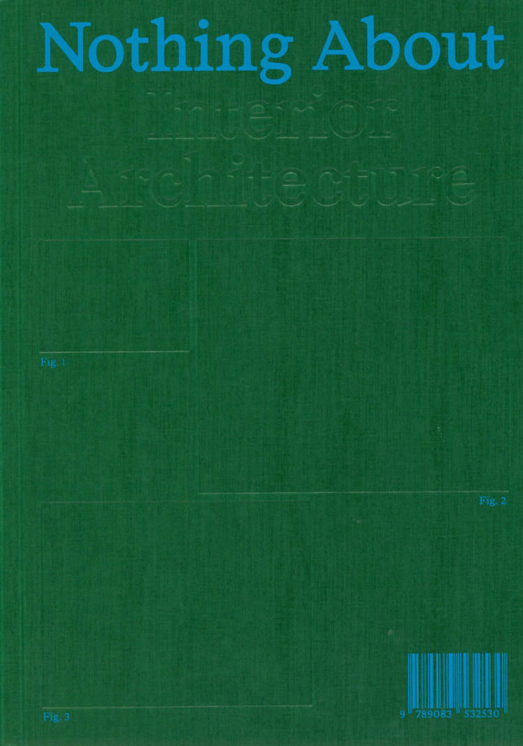 Cover of Nothing About Interior Architecture