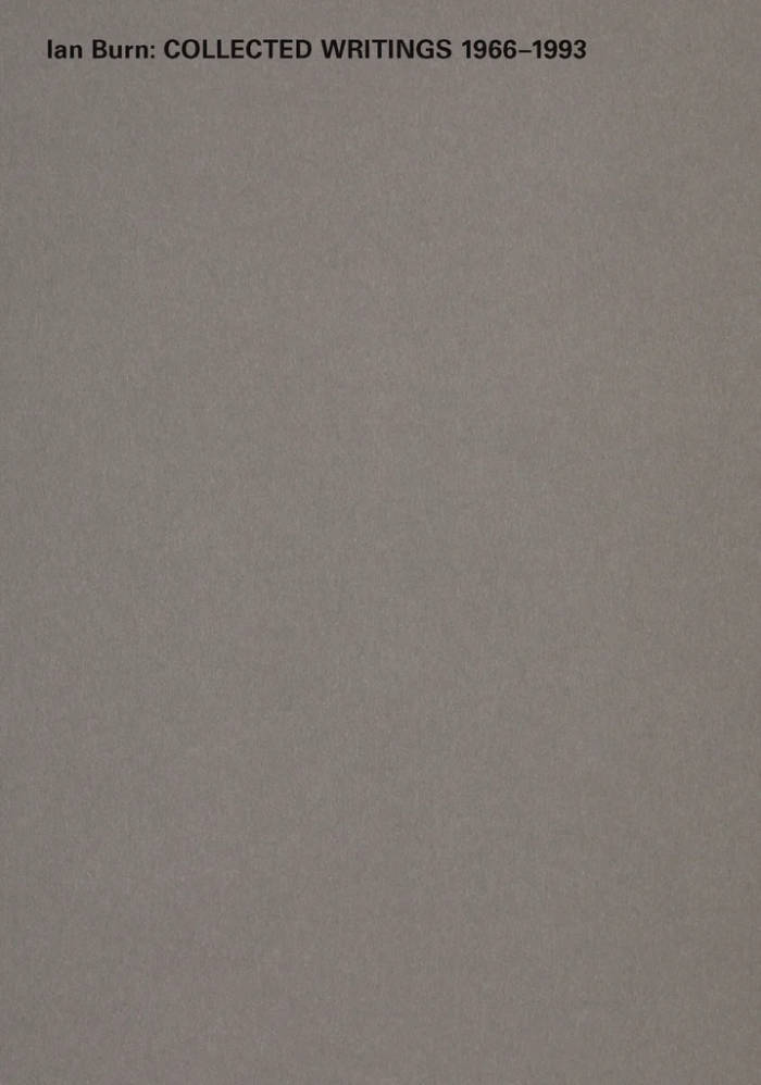 Cover of Ian Burn: Collected Writings 1966–1993