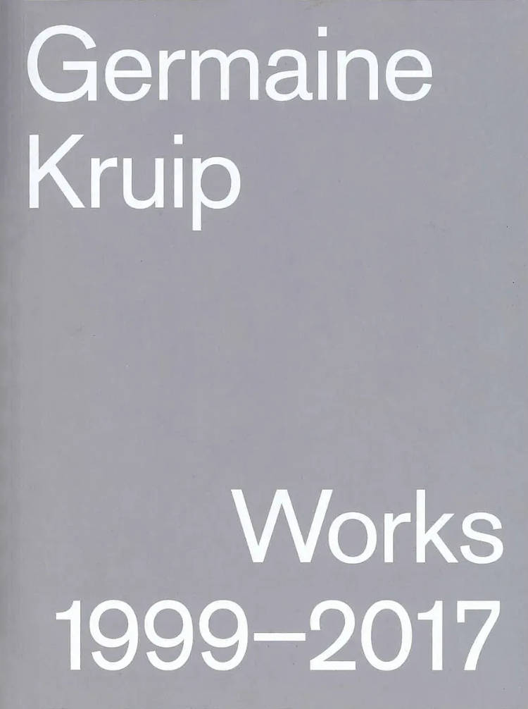 Cover of Germaine Kruip: Works 1999-2017