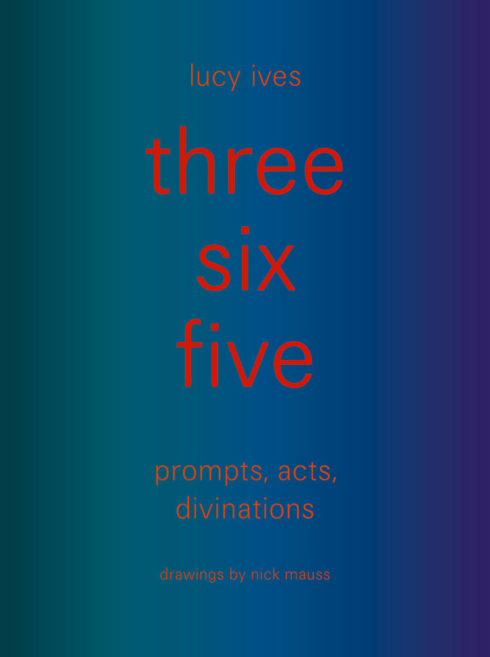 Cover of three six five: prompts, act, divinations