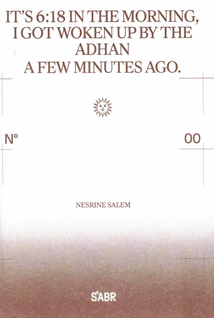 Cover of SABR N°00 - It’s 6:18 in the morning, I got woken up by the Adhan a few minutes ago.