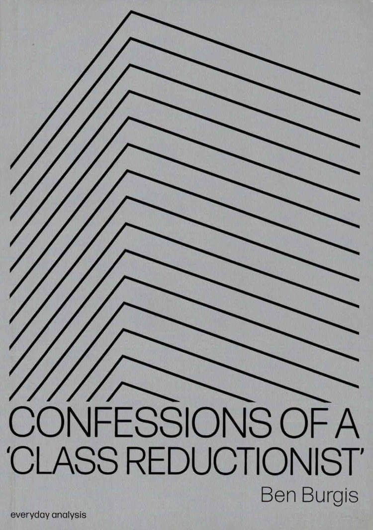 Cover of Confessions Of A Class Reductionist