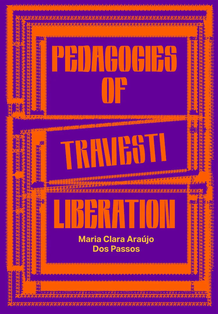 Cover of Pedagogies of Travesti Liberation