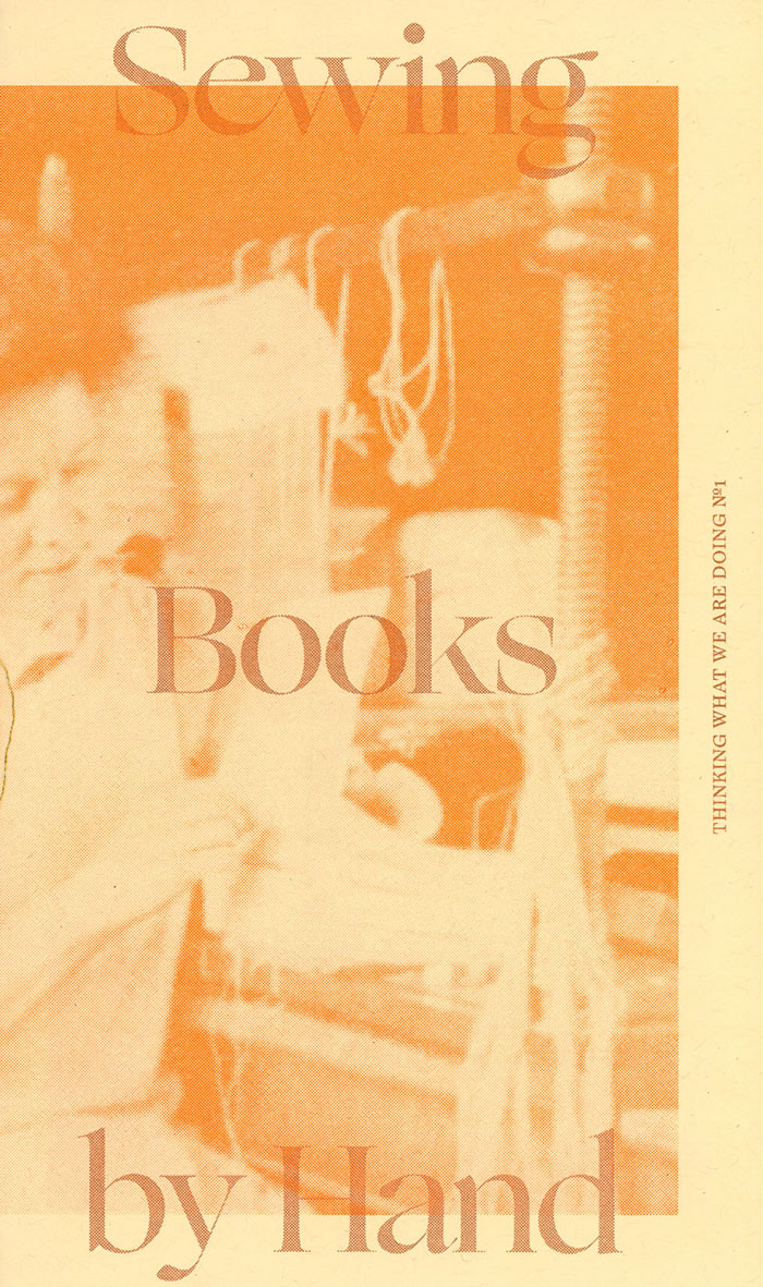 Cover of Thinking What We Are Doing #1: Sewing Books by Hand