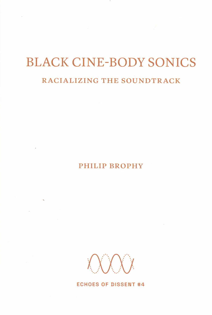 Cover of Black Cine-Body Sonics: Racializing the Soundtrack