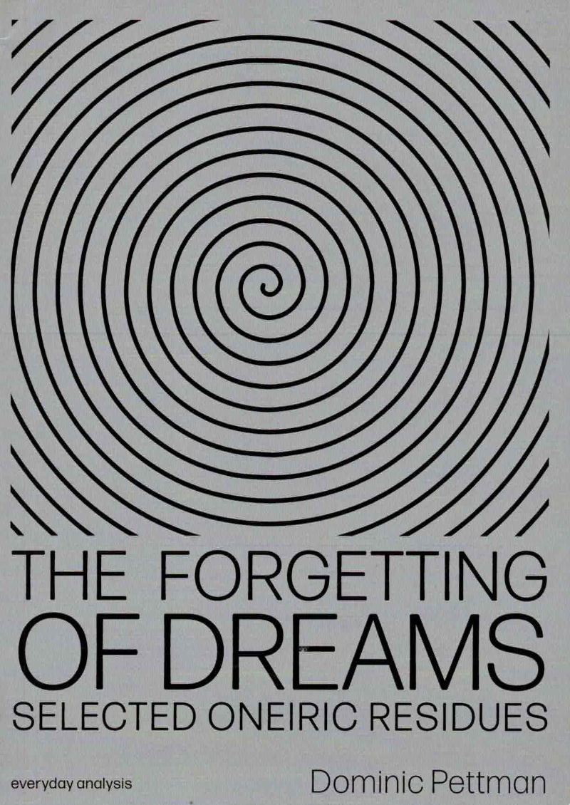 Cover of The Forgetting of Dreams Selected Oneiric Residues