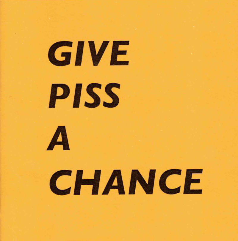 Cover of Give Piss A Chance