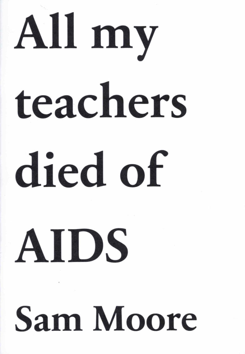 Cover of All My Teachers Died of AIDS