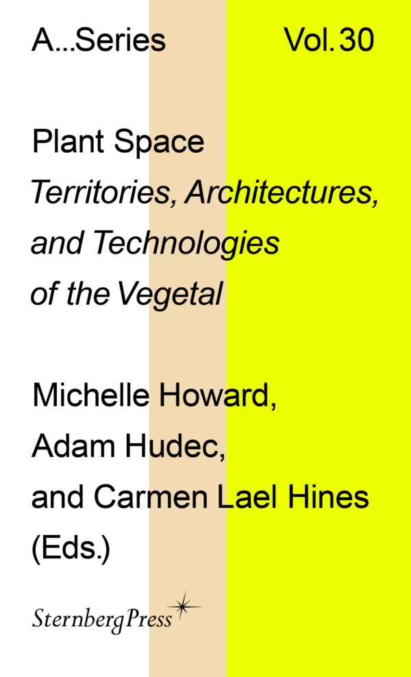 Cover of Plant Space Territories, Architectures and Technologies of the Vegetal