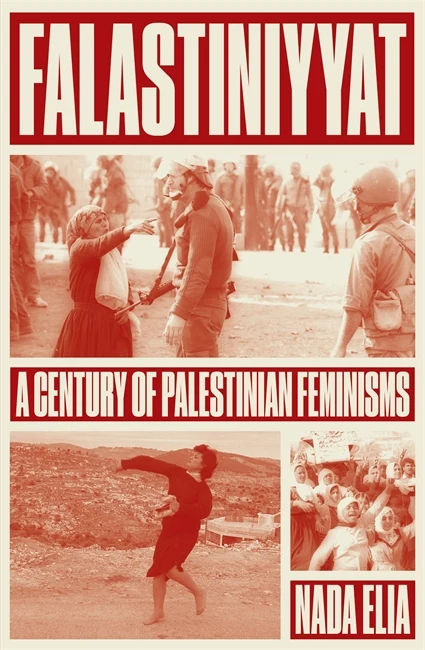 Cover of Falastiniyyat: A Century of Palestinian Feminisms