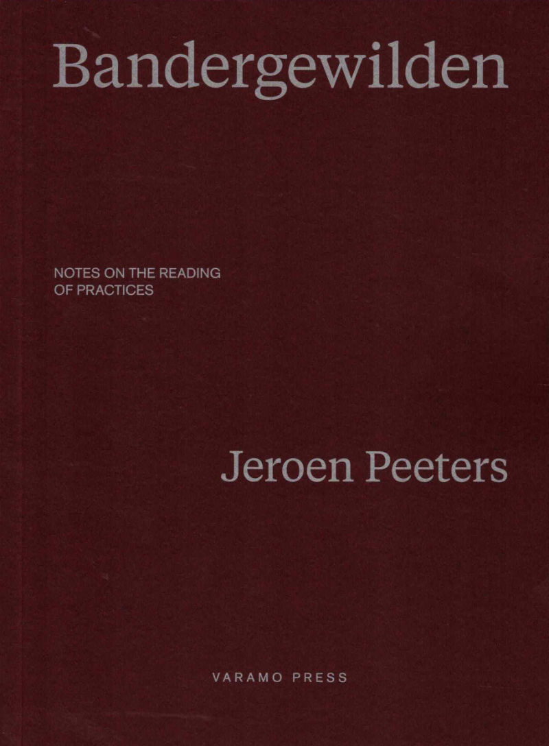 Cover of Bandergewilden. Notes on the reading of practices