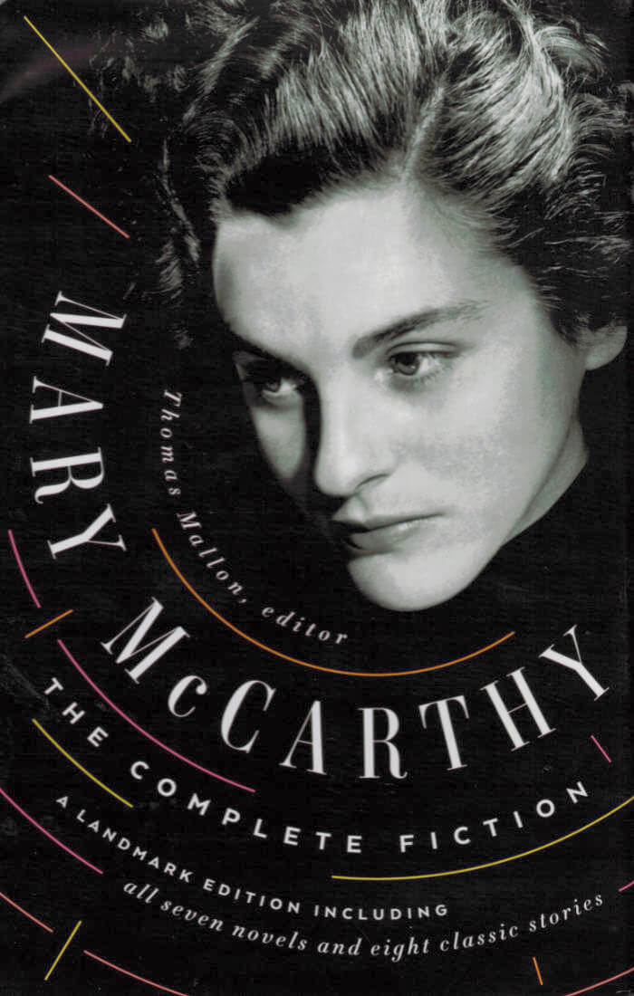 Mary McCarthy: The Complete Fiction