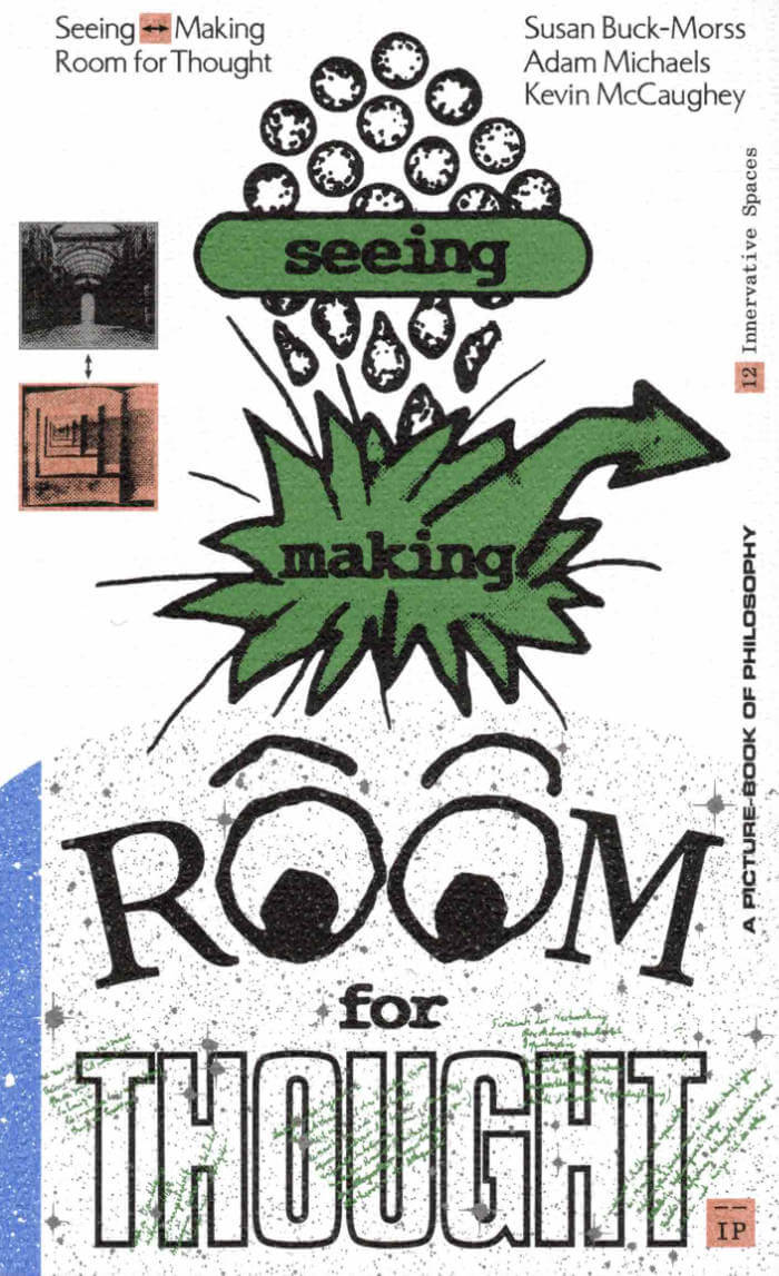 Seeing Making: Room for Thought