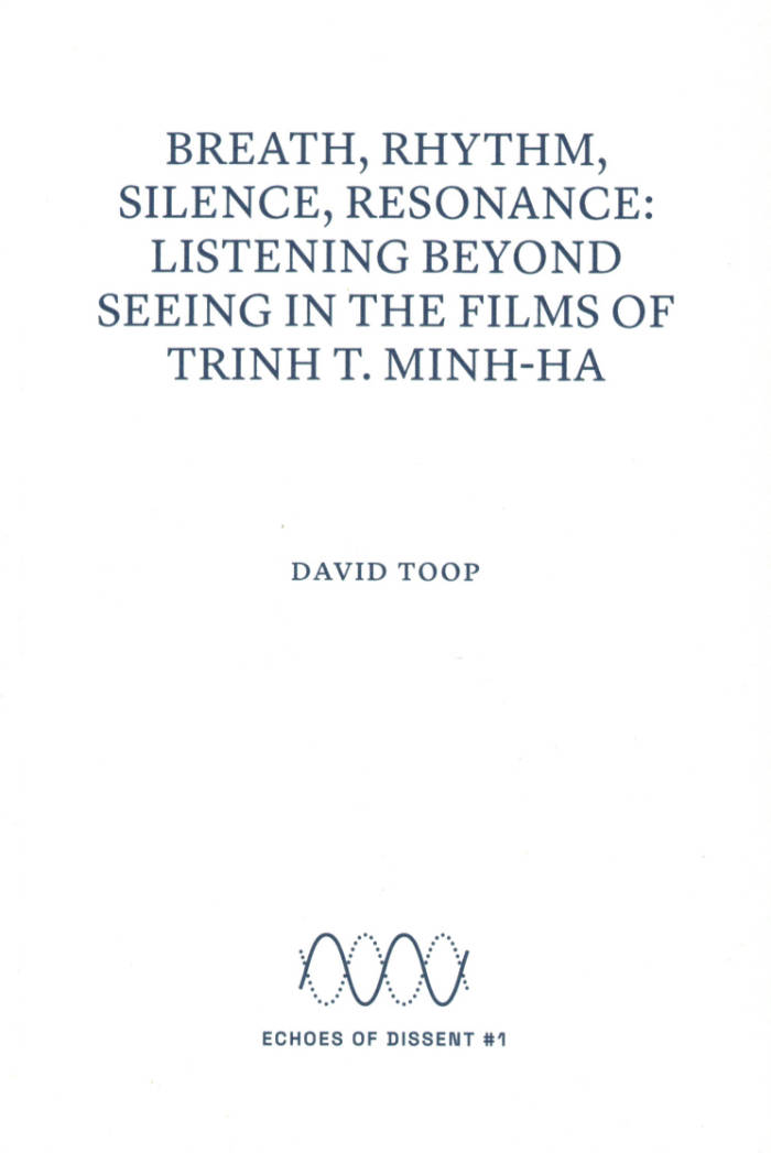 Breath, rhythm, silence, resonance: listening beyond seeing in the films of Trinh T. Minh-­ha