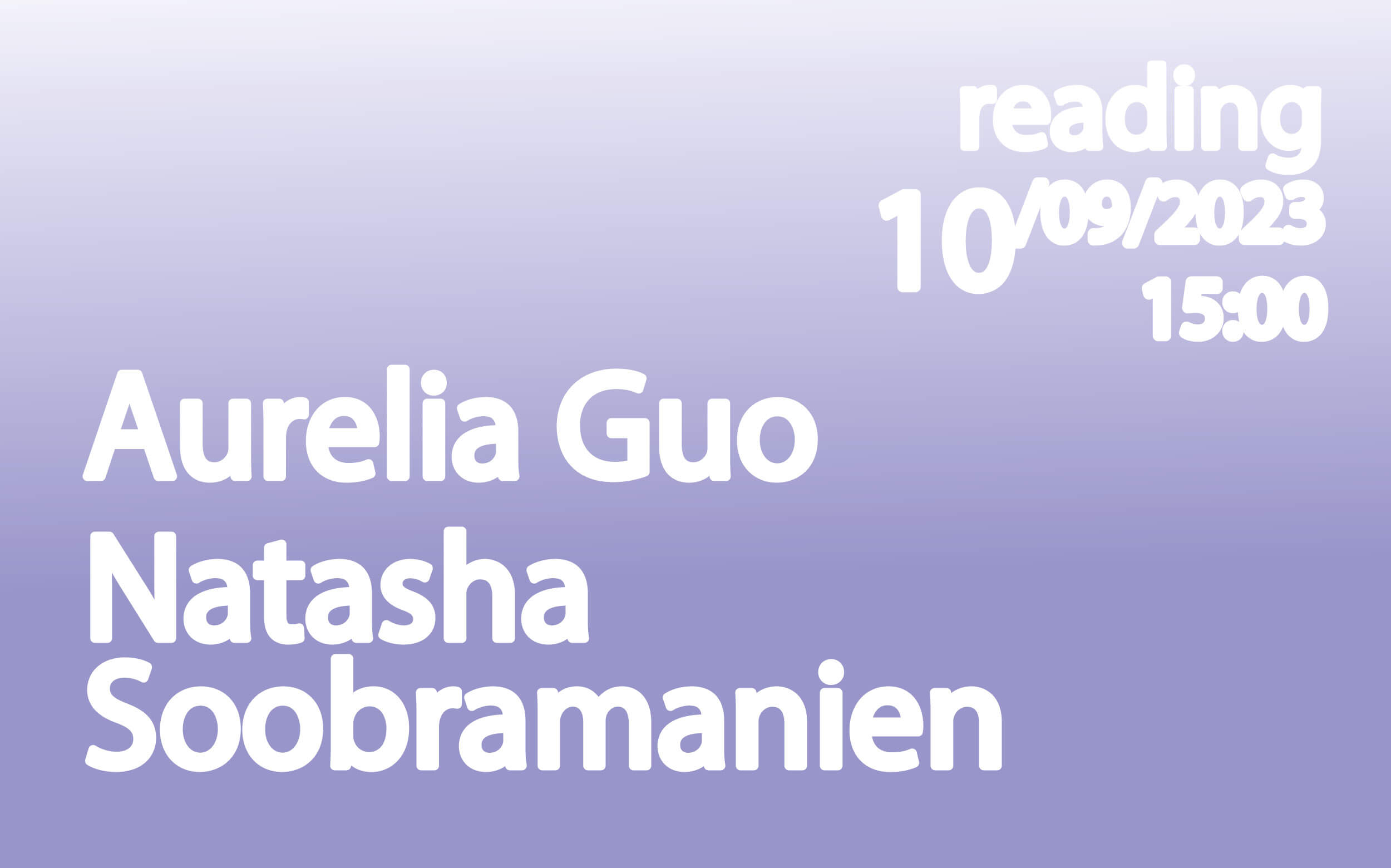 [Reading] Aurelia Guo and Natasha Soobramanien