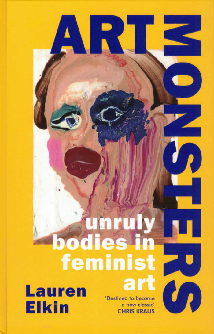 Art Monsters: Unruly Bodies in Feminist Art