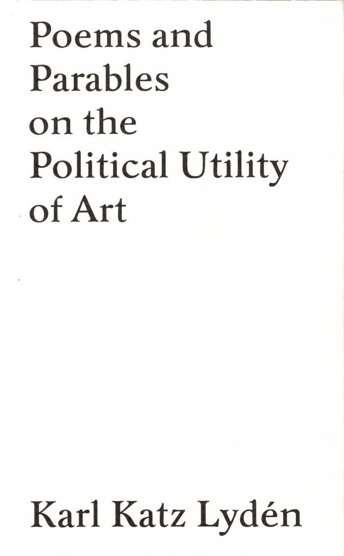 Poems and Parables on the Political Utility of Art