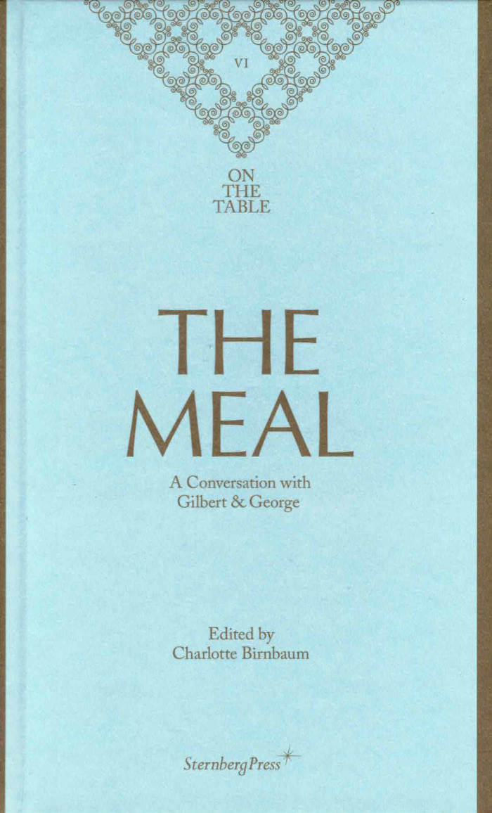 On the Table 6 – The Meal – A Conversation with Gilbert & George