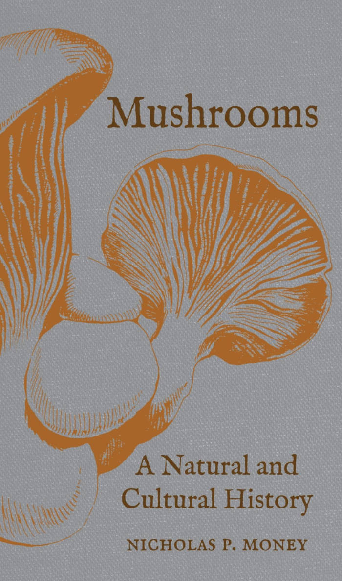 Mushrooms: A Natural and Cultural History