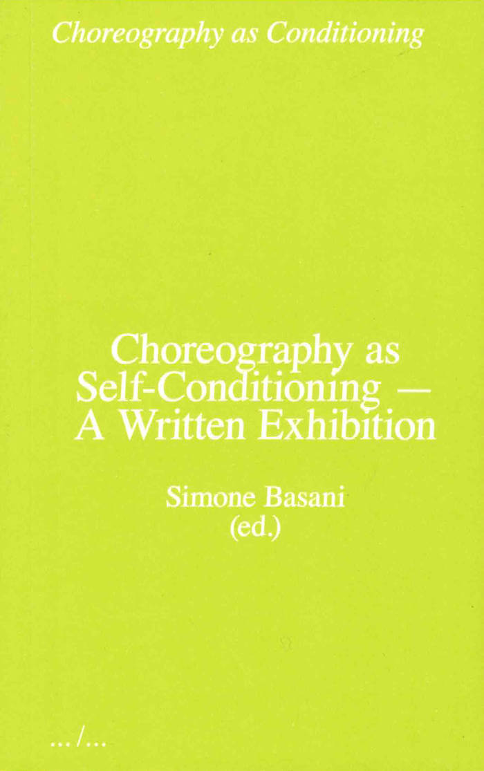 Choreography as Self-Conditioning — A Written Exhibition