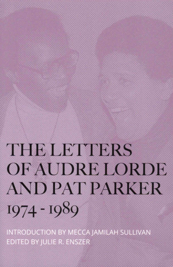 The Letters of Audre Lorde and Pat Parker 1974-1989