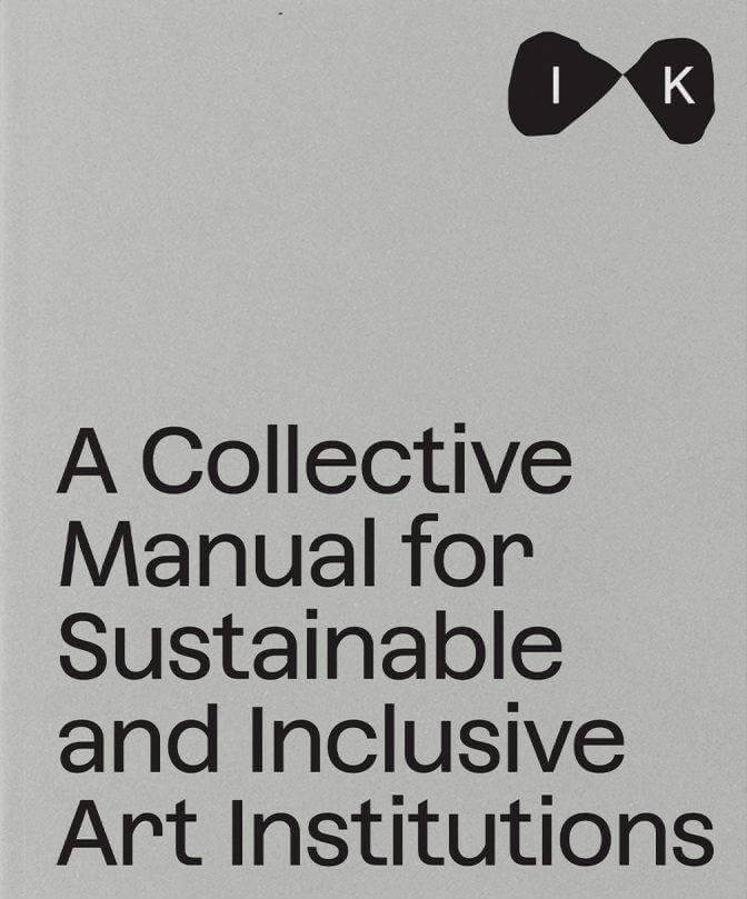 Islands of Kinship – A Collective Manual for Sustainable and Inclusive Art Institutions