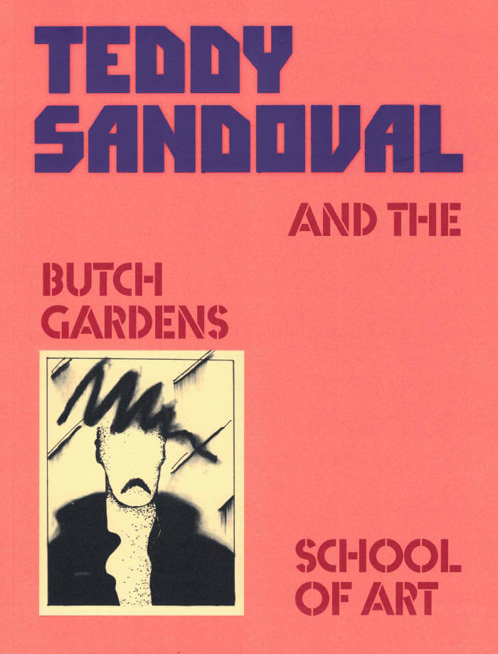 Teddy Sandoval and the Butch Gardens School of Art