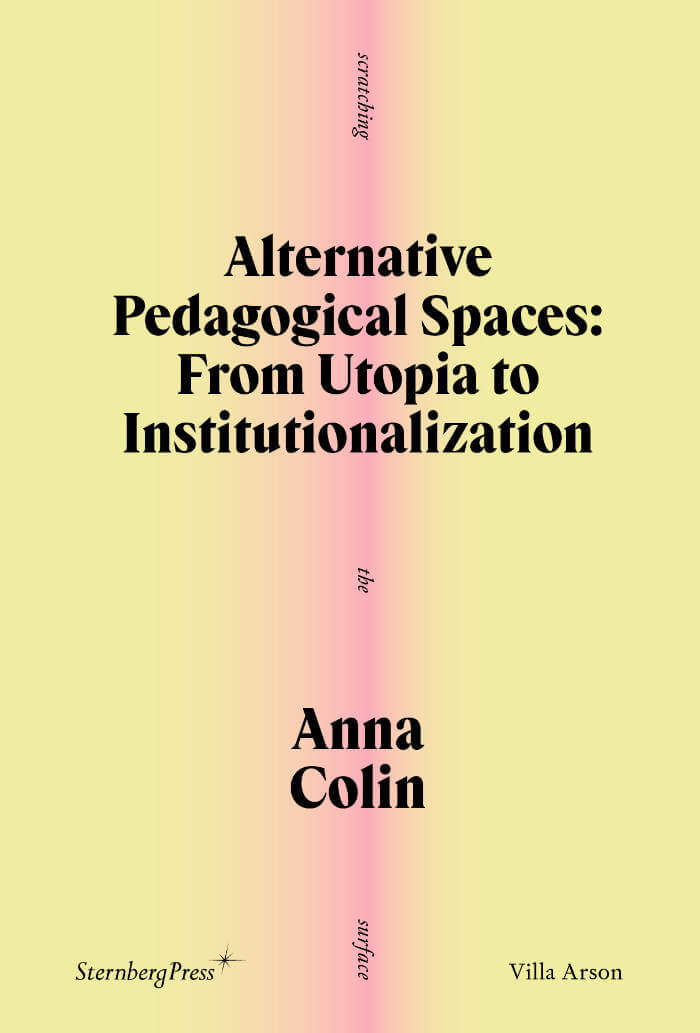 Alternative Pedagogical Spaces – From Utopia to Institutionalization