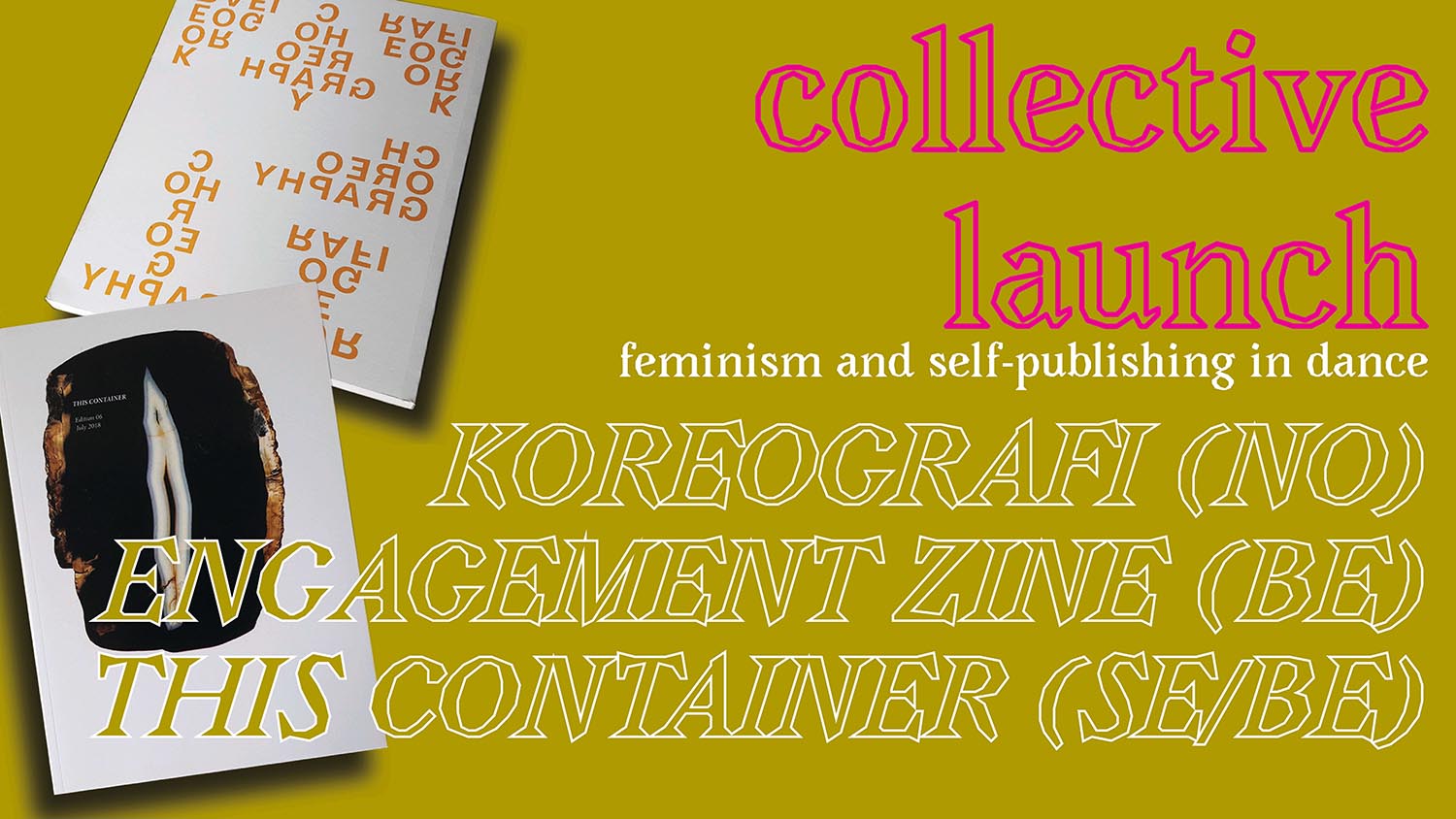 Collective Launch: Koreografi, This Container and Engagement Arts