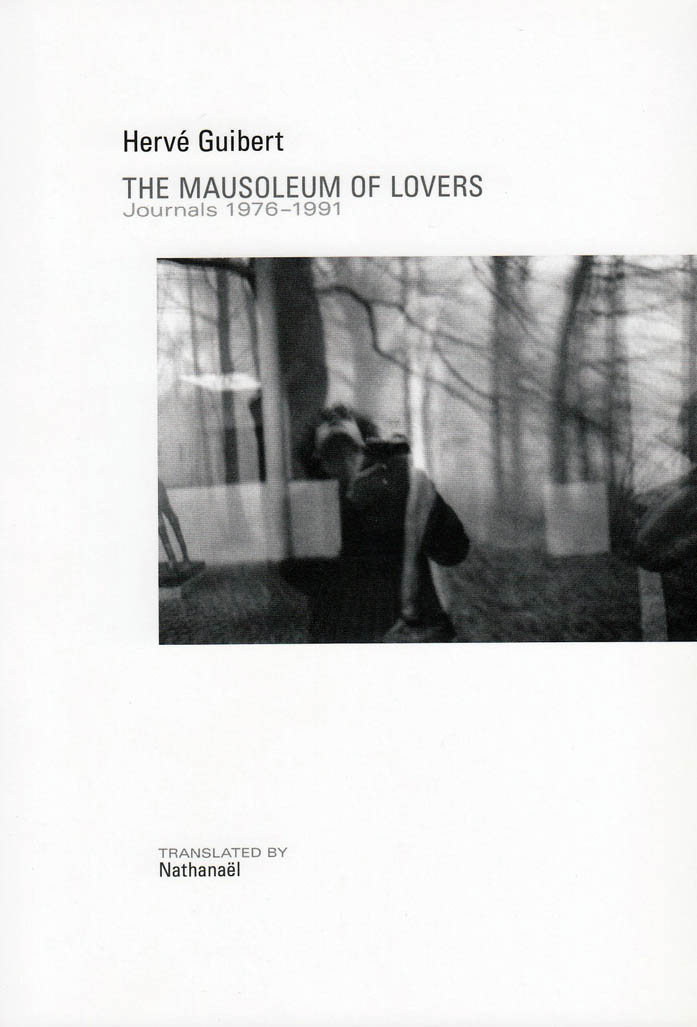 The Mausoleum of Lovers: Journals 1976 - 1991