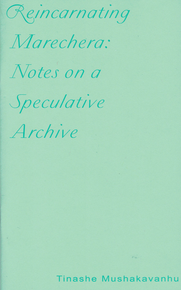 Reincarnating Marechera: notes on a Speculative Archive