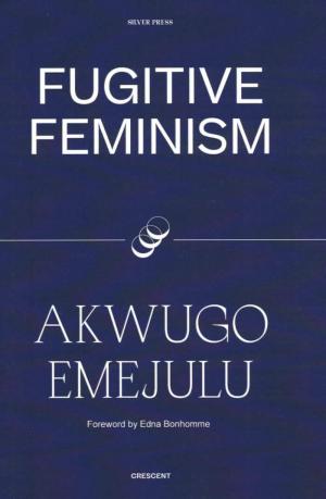 Fugitive Feminism - cover image