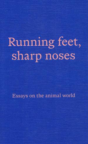 Running feet, sharp noses - cover image