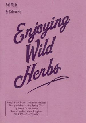 Enjoying Wild Herbs: a seasonal guide - cover image