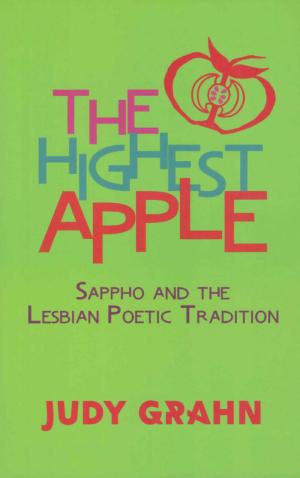 The Highest Apple: Sappho and the Lesbian Poetic Tradition - cover image